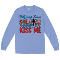 Colony Blue welcome home soldier now kiss me Long Sleeve Tee - JahusDesignShop