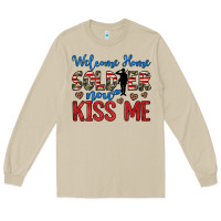 Mushroom welcome home soldier now kiss me Long Sleeve Tee - JahusDesignShop