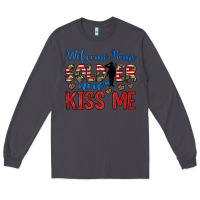 Smoke welcome home soldier now kiss me Long Sleeve Tee - JahusDesignShop