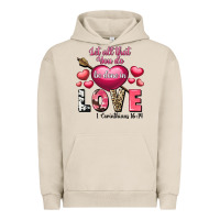 Pigment French Oak Let all that you do be in love Valentine's Day Urban Hoodie - FaDigitalArtStudio