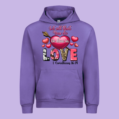 Let All That You Do Be In Love Valentine's Day Urban Hoodie Designed By Fadigitalartstudio
