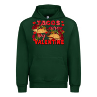 Forest Green Tacos are my Valentine Valentine's Day Urban Hoodie - FaDigitalArtStudio