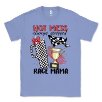 Colony Blue hot mess always stressed race mama Classic Tee - MaliasSmallBusiness