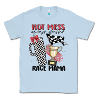 Dusty Blue hot mess always stressed race mama Classic Tee - MaliasSmallBusiness