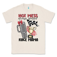 Natural hot mess always stressed race mama Classic Tee - MaliasSmallBusiness