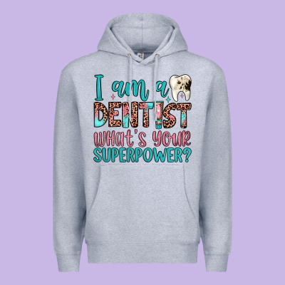 I Am A Dentist What's Your Superpower Premium Hoodie Designed By Jahusdesignshop