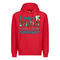 Red i am a dentist what's your superpower Premium Hoodie - JahusDesignShop