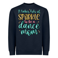 Navy it takes lots of sparkle to be a dance mom Heavyweight Sweatshirt - MaliasSmallBusiness