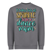 Storm it takes lots of sparkle to be a dance mom Heavyweight Sweatshirt - MaliasSmallBusiness