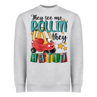 They See Me Rollin' They Hatin' Heavyweight Sweatshirt | Teevron