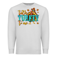 Dove Grey Talk Turkey To Me Premium Sweatshirt - texasbilliewilder