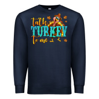 Navy Talk Turkey To Me Premium Sweatshirt - texasbilliewilder