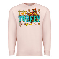 Pale Pink Talk Turkey To Me Premium Sweatshirt - texasbilliewilder
