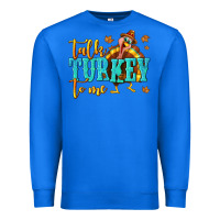 True Royal Talk Turkey To Me Premium Sweatshirt - texasbilliewilder