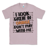 Lilac i look great in orange don't play with me Classic Tee - MaliasSmallBusiness