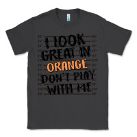 Smoke i look great in orange don't play with me Classic Tee - MaliasSmallBusiness