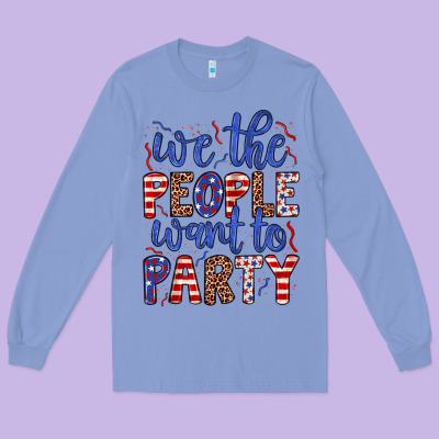 We The People Want To Party Long Sleeve Tee Designed By Jahusdesignshop