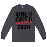 Smoke only child expiring 2024 Long Sleeve Tee - MaliasSmallBusiness