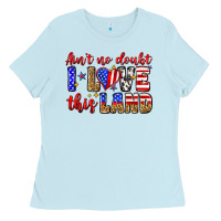 Baby Blue ain't no doubt i love this land Ladies Tee - Zillion Design Studio