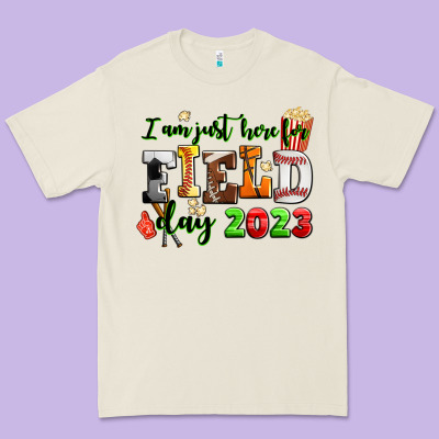 I Am Just Here For Field Day 2023 Premium Tee Designed By Adodesignshop