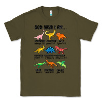 Army Green god says i am dinosaurs handsome Classic Tee - MaliasSmallBusiness