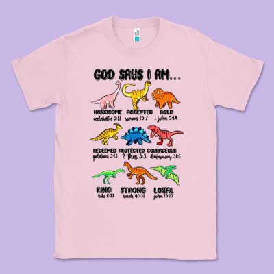 God Says I Am Dinosaurs Handsome Classic Tee Designed By Maliassmallbusiness