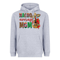 Heather Grey Nacho Average Mom Heavyweight Hoodie - texasbilliewilder