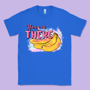 Hang In There Classic Tee Designed By Maliassmallbusiness