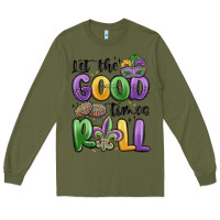 Army Green let the good times roll Long Sleeve Tee - MaliasSmallBusiness