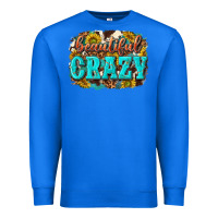 True Royal Western Beautiful Crazy Premium Sweatshirt - texasbilliewilder