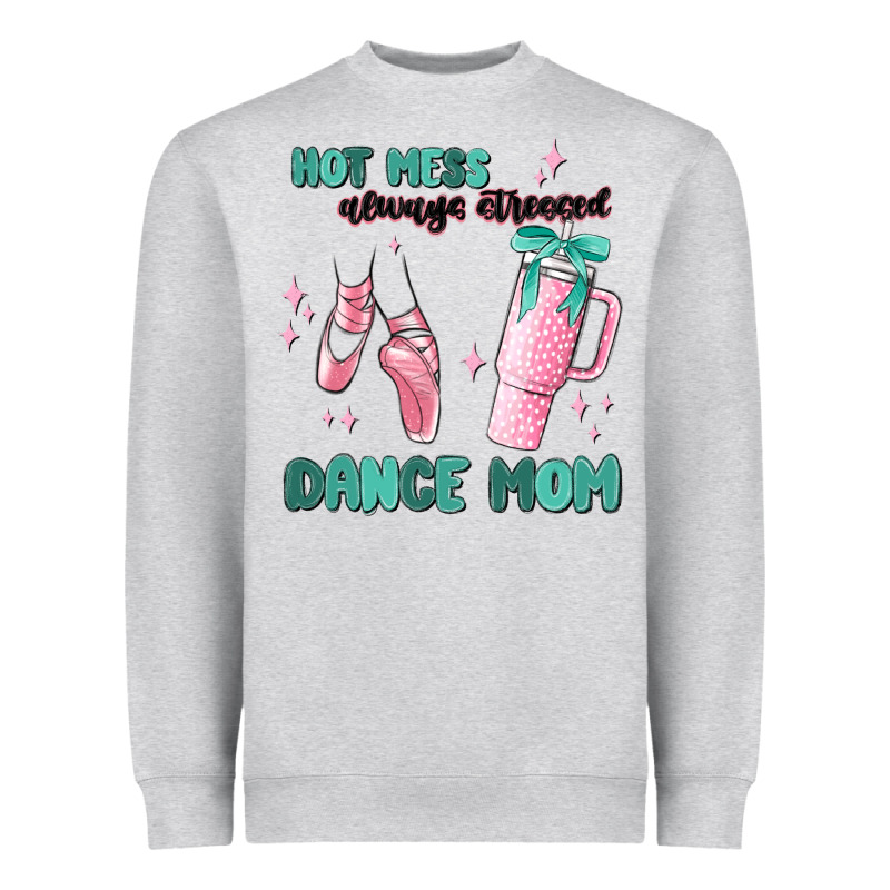 Mess Always Stressed Dance Mom Heavyweight Sweatshirt by MaliasSmallBusiness | Teevron