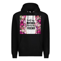 Black first my mother forever my friend tumbler tbs Premium Hoodie - TumblerDesignByShophia