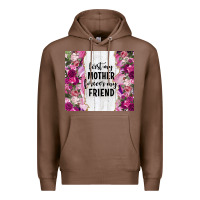 Chestnut first my mother forever my friend tumbler tbs Premium Hoodie - TumblerDesignByShophia
