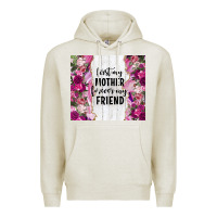 Oatmeal Heather first my mother forever my friend tumbler tbs Premium Hoodie - TumblerDesignByShophia