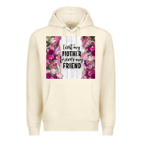 Sandshell first my mother forever my friend tumbler tbs Premium Hoodie - TumblerDesignByShophia