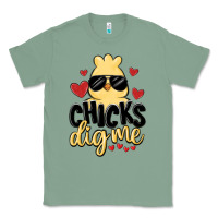 Sage chicks dig me Classic Tee - MaliasSmallBusiness