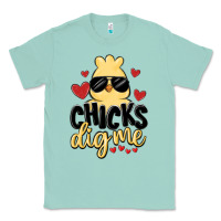 Seafoam chicks dig me Classic Tee - MaliasSmallBusiness