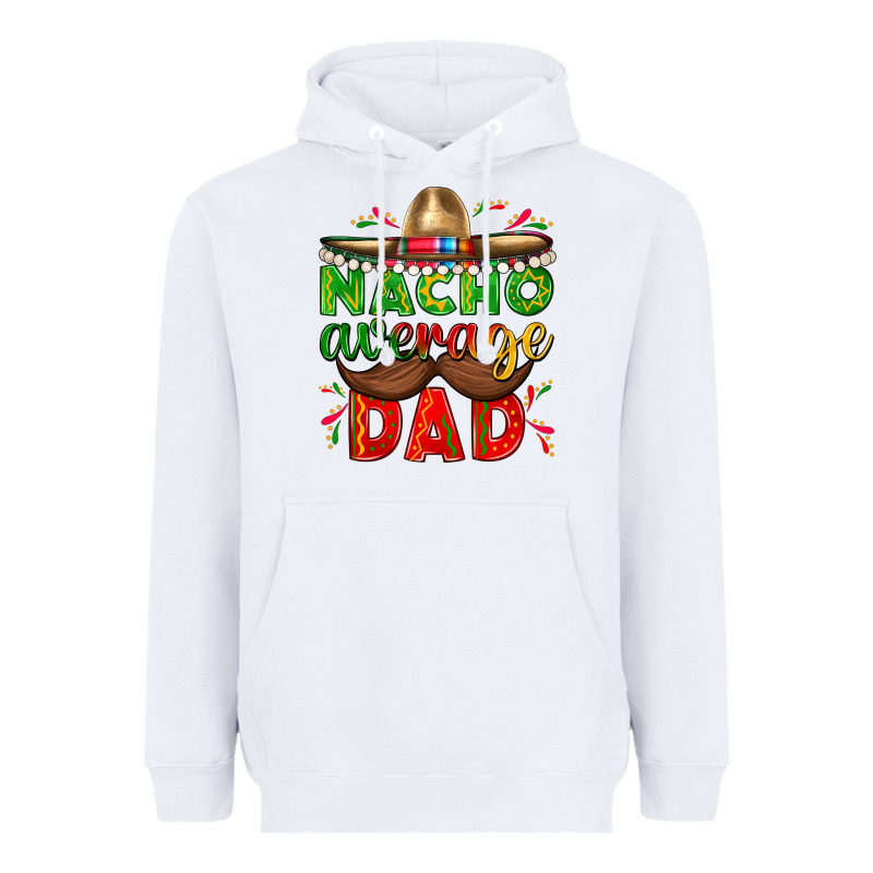 Nacho Average Dad With Mustache Heavyweight Hoodie by texasbilliewilder | Teevron