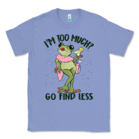 Colony Blue i'm too much go find less boujee frog Classic Tee - MaliasSmallBusiness