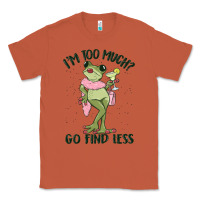 Copper i'm too much go find less boujee frog Classic Tee - MaliasSmallBusiness