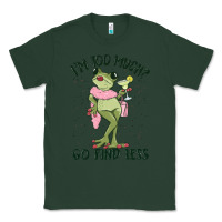 Sports Green i'm too much go find less boujee frog Classic Tee - MaliasSmallBusiness