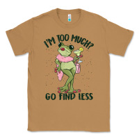 Toasted Coconut i'm too much go find less boujee frog Classic Tee - MaliasSmallBusiness