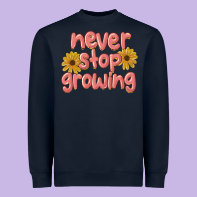 Never Stop Growing Heavyweight Sweatshirt Designed By Maliassmallbusiness