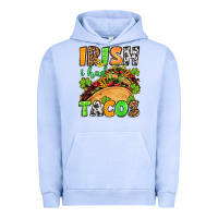 St. Patrick's Irish I Had Tacos Urban Hoodie | Teevron