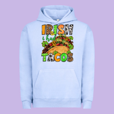 St. Patrick's Irish I Had Tacos Urban Hoodie Designed By Oliviacreatesart