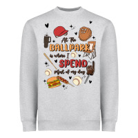 Heather Grey at the ballpark is where i spend most of my day Heavyweight Sweatshirt - MaliasSmallBusiness