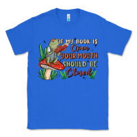 True Royal if my book is open your mouth should be closed malia Classic Tee - MaliasSmallBusiness