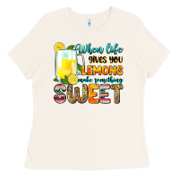 When Life Gives You Lemons Make Someting Sweet Ladies Tee | Teevron