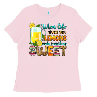 Bubblegum Pink when life gives you lemons make someting sweet Ladies Tee - Zillion Design Studio