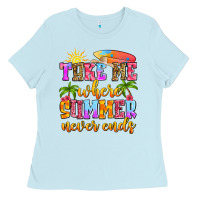 Baby Blue take me where summer never ends Ladies Tee - Zillion Design Studio